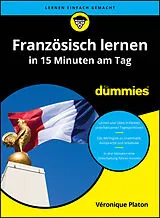 Kartonierter Einband Französisch lernen in 15 Minuten am Tag für Dummies von Véronique Platon
