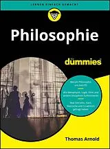 Kartonierter Einband Philosophie für Dummies von Thomas Arnold