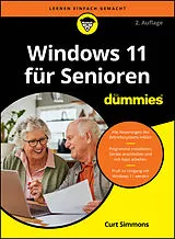 Kartonierter Einband Windows 11 für Senioren für Dummies von Curt Simmons