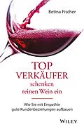 E-Book (epub) Topverkäufer schenken reinen Wein ein von Betina Fischer