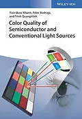 E-Book (pdf) Color Quality of Semiconductor and Conventional Light Sources von Tran Quoc Khanh, Peter Bodrogi, Trinh Quang Vinh