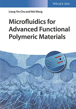 E-Book (epub) Microfluidics for Advanced Functional Polymeric Materials von Liang-Yin Chu, Wei Wang