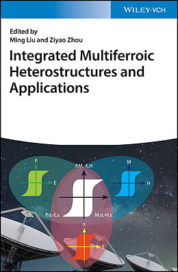 E-Book (epub) Integrated Multiferroic Heterostructures and Applications von 