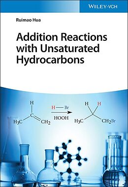 E-Book (epub) Addition Reactions with Unsaturated Hydrocarbons von Ruimao Hua