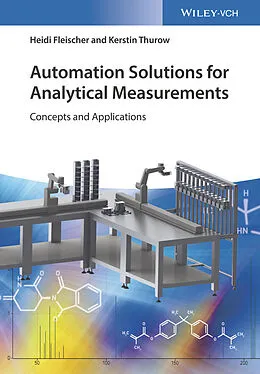 E-Book (pdf) Automation Solutions for Analytical Measurements von Heidi Fleischer, Kerstin Thurow