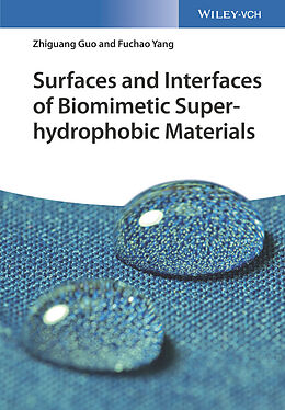 E-Book (epub) Surfaces and Interfaces of Biomimetic Superhydrophobic Materials von Zhiguang Guo, Fuchao Yang
