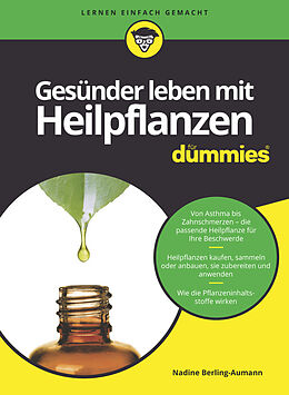 E-Book (epub) Gesünder leben mit Heilpflanzen für Dummies von Nadine Berling-Aumann
