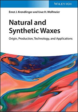 eBook (pdf) Natural and Synthetic Waxes de Ernst J. Krendlinger, Uwe H. Wolfmeier