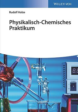 E-Book (epub) Physikalisch-Chemisches Praktikum von Rudolf Holze