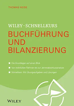 E-Book (epub) Wiley-Schnellkurs Buchführung und Bilanzierung von Thomas Heide