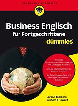 E-Book (epub) Business Englisch für Fortgeschrittene für Dummies von Lars M. Blöhdorn, Graham J. Howard