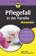 E-Book (epub) Pflegefall in der Familie für Dummies von Sigita Urdze, Stefanie Drozdzynski