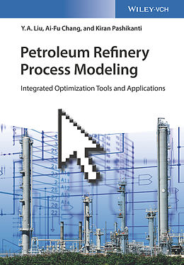 E-Book (pdf) Petroleum Refinery Process Modeling von Y. A. Liu, Ai-Fu Chang, Kiran Pashikanti