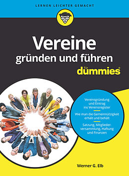 E-Book (epub) Vereine gründen und führen für Dummies von Werner G. Elb