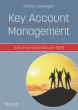 E-Book (epub) Key Account Management - Das Praxishandbuch B2B von Stefan Reintgen