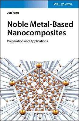 E-Book (epub) Noble Metal-Based Nanocomposites von Jun Yang