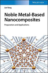 E-Book (pdf) Noble Metal-Based Nanocomposites von Jun Yang