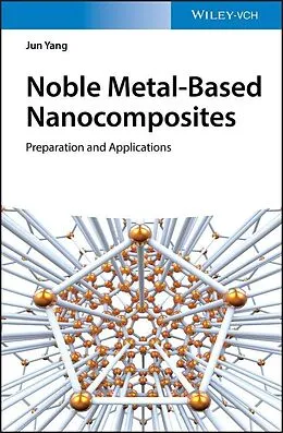 E-Book (pdf) Noble Metal-Based Nanocomposites von Jun Yang