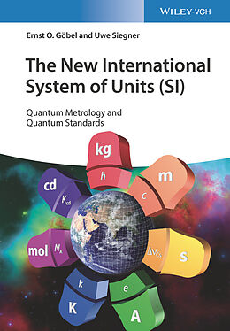 E-Book (epub) The New International System of Units (SI) von Ernst O. Göbel, Uwe Siegner