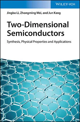 E-Book (pdf) Two-Dimensional Semiconductors von Jingbo Li, Zhongming Wei, Jun Kang