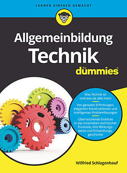 E-Book (epub) Allgemeinbildung Technik für Dummies von Wilfried Schlagenhauf