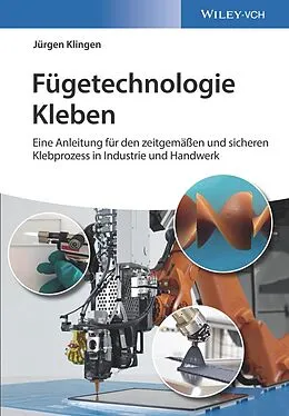 E-Book (epub) Fügetechnologie Kleben von Jürgen Klingen