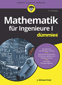 E-Book (epub) Mathematik für Ingenieure I für Dummies von J. Michael Fried