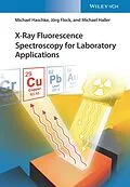 E-Book (epub) X-Ray Fluorescence Spectroscopy for Laboratory Applications von Jörg Flock, Michael Haller, Michael Haschke