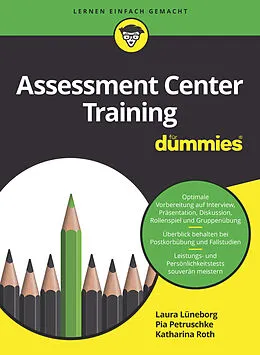 E-Book (epub) Assessment Center Training für Dummies von Pia Petruschke, Laura Lüneborg, Katharina Roth