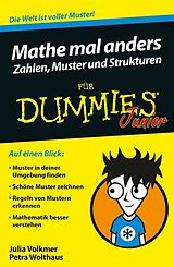 E-Book (epub) Mathe mal anders: Zahlen, Muster und Strukturen für Dummies Junior von Petra Wolthaus, Julia Volkmer