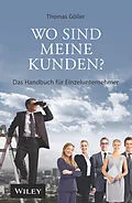 E-Book (epub) Wo sind meine Kunden? von Thomas Göller