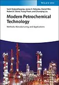 E-Book (epub) Modern Petrochemical Technology von Santi Kulprathipanja, James E. Rekoske, Daniel Wei