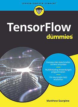 E-Book (epub) TensorFlow für Dummies von Matthew Scarpino