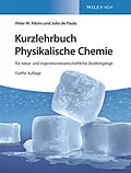 E-Book (pdf) Kurzlehrbuch Physikalische Chemie: für natur- und ingenieurwissenschaftliche Studiengänge von Peter W. Atkins, Julio de Paula