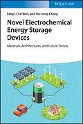 E-Book (epub) Novel Electrochemical Energy Storage Devices von Feng Li, Lei Wen, Hui-ming Cheng