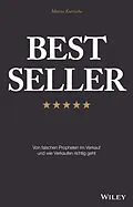 E-Book (epub) Best Seller: Von falschen Propheten im Verkauf und wie Verkaufen richtig geht von Marcus Kutrzeba