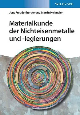 E-Book (epub) Materialkunde der Nichteisenmetalle und -legierungen von Jens Freudenberger, Martin Heilmaier