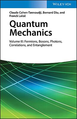 E-Book (pdf) Quantum Mechanics, Volume 3 von Bernard Diu, Claude Cohen-Tannoudji, Franck Lalo&euml;