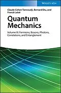 E-Book (epub) Quantum Mechanics, Volume 3 von Bernard Diu, Claude Cohen-Tannoudji, Franck Lalo&euml;