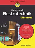E-Book (epub) Übungsbuch Elektrotechnik für Dummies von Michael Felleisen