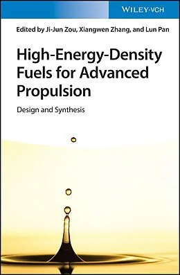 E-Book (pdf) High-Energy-Density Fuels for Advanced Propulsion von Ji-Jun Zou, Xiangwen Zhang, Lun Pan