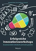 E-Book (epub) Erfolgreiche Innovationsworkshops von Reinhold Pabst, Vera Podlinski, Lisa Koch