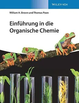 E-Book (epub) Einführung in die Organische Chemie von William H. Brown, Thomas Poon