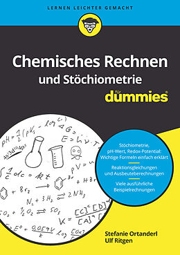 E-Book (epub) Chemisches Rechnen und Stöchiometrie für Dummies von Stefanie Ortanderl, Ulf Ritgen
