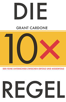 E-Book (epub) Die 10x-Regel von Grant Cardone