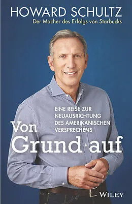 E-Book (epub) Von Grund auf von Howard Schultz, Joanne Gordon