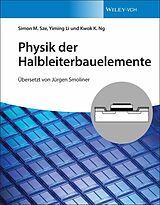 E-Book (epub) Physik der Halbleiterbauelemente von Simon M. Sze, Yiming Li, Kwok K. Ng