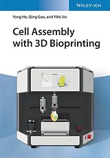 E-Book (pdf) Cell Assembly with 3D Bioprinting von Yong He, Qing Gao, Yifei Jin