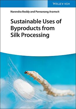 eBook (epub) Sustainable Uses of Byproducts from Silk Processing de Narendra Reddy, Pornanong Aramwit