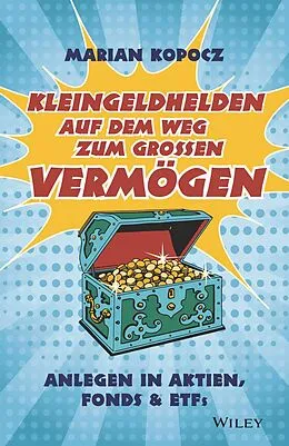 E-Book (epub) Kleingeldhelden auf dem Weg zum großen Vermögen von Marian Kopocz